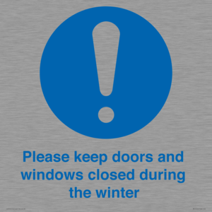 Please keep doors and windows closed during the winter